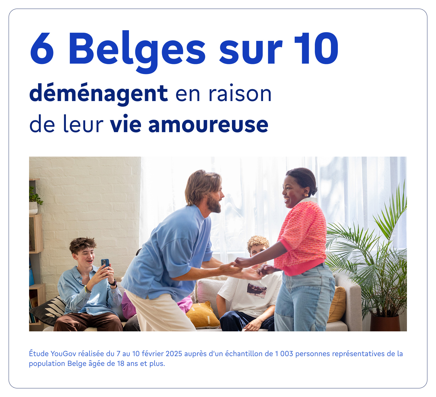 6 Belges sur 10 déménagent à cause de leur vie amoureuse